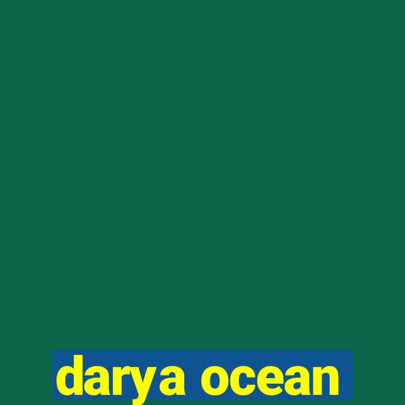 darya ocean